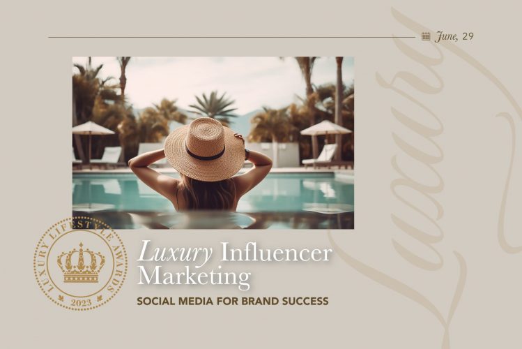 Influencer Marketing | Luxury Lifestyle Awards