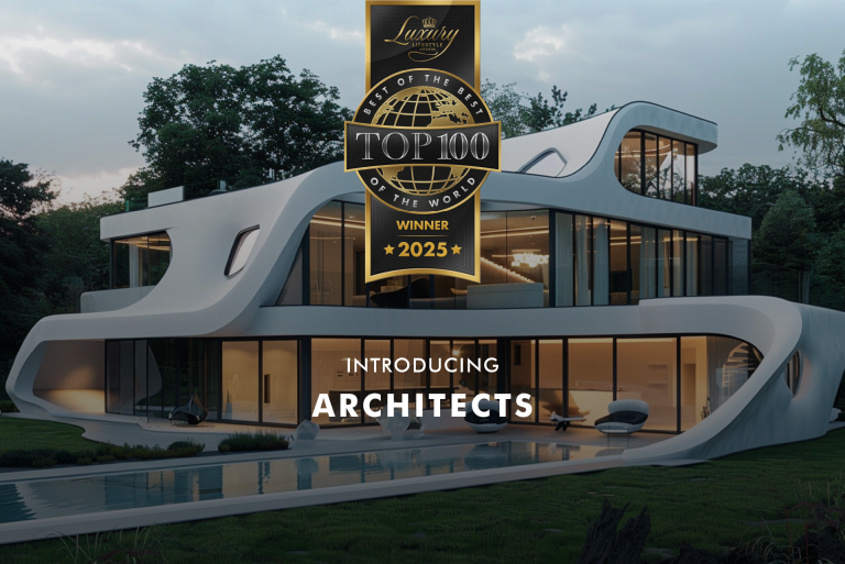 TOP 100 Architects of the World 2025 | Luxury Lifestyle Awards